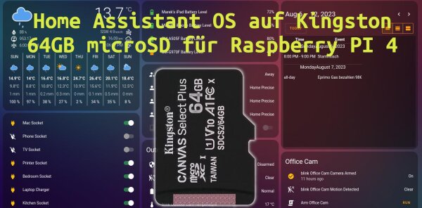 Home Assistant OS für Raspberry Pi 4 auf Kingston Canvas Select Plus 64 GB